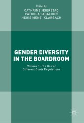 book Gender diversity in the boardroom. Volume 1, The use of different quota regulations