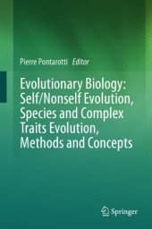 book Evolutionary Biology: Self/Nonself Evolution, Species and Complex Traits Evolution, Methods and Concepts