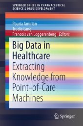 book Big data in healthcare : extracting knowledge from point-of-care machines