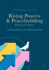 book Rising Powers and Peacebuilding : Breaking the Mold?