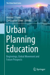 book Urban Planning Education : Beginnings, Global Movement and Future Prospects