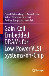 book Gain-Cell Embedded DRAMs for Low-Power VLSI Systems-on-Chip