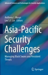 book Asia-Pacific security challenges : managing black swans and persistent threats