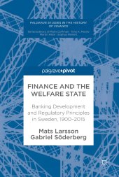 book Finance and the welfare state: banking development and regulatory principles in Sweden, 1900–2015