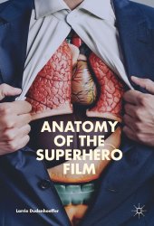 book Anatomy of the Superhero Film