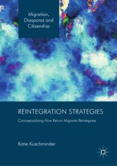 book Reintegration strategies : conceptualizing how return migrants reintegrate