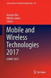 book Mobile and wireless technologies 2017 : ICMWT 2017