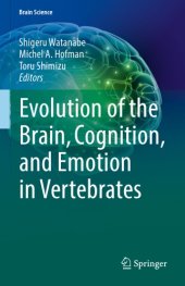 book Evolution of the Brain, Cognition, and Emotion in Vertebrates