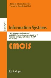 book Information Systems : 14th European, Mediterranean, and Middle Eastern Conference, EMCIS 2017, Coimbra, Portugal, September 7-8, 2017, Proceedings