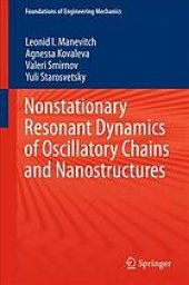 book Nonstationary Resonant Dynamics of Oscillatory Chains and Nanostructures