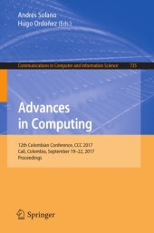 book Advances in Computing : 12th Colombian Conference, CCC 2017, Cali, Colombia, September 19-22, 2017, Proceedings