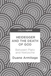 book Heidegger and the death of God : between Plato and Nietzsche