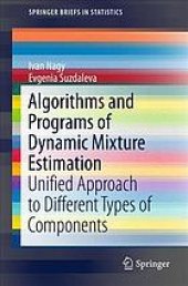 book Algorithms and Programs of Dynamic Mixture Estimation : Unified Approach to Different Types of Components