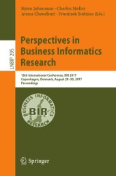 book Perspectives in business informatics research : 16th International Conference, BIR 2017, Copenhagen, Denmark, August 28-30, 2017, Proceedings