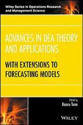 book Advances in DEA theory and applications : with extensions to forecasting models