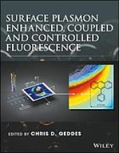 book Surface plasmon enhanced, coupled, and controlled fluorescence