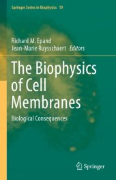 book The biophysics of cell membranes : biological consequences