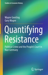 book Quantifying resistance : political crime and the People's Court in Nazi Germany