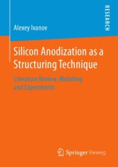 book Silicon anodization as a structuring technique : literature review, modeling and experiments