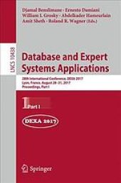 book Database and Expert Systems Applications : 28th International Conference, DEXA 2017, Lyon, France, August 28-31, 2017, Proceedings, Part I