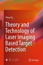 book Theory and Technology of Laser Imaging Based Target Detection