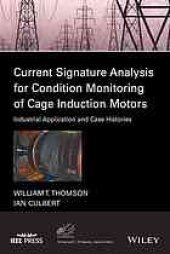 book Current Signature Analysis for Condition Monitoring of Cage Induction Motors - Industrial Application and Case Histories