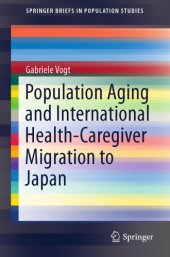 book Population aging and International health-caregiver migration to Japan