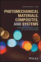 book Photomechanical materials, composites, and systems : wireless transduction of light into work