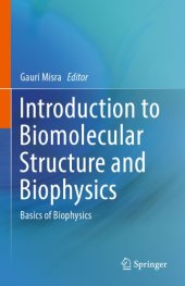 book Introduction to biomolecular structure and biophysics : basics of biophysics