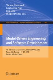 book Model-Driven Engineering and Software Development : 4th International Conference, MODELSWARD 2016, Rome, Italy, February 19-21, 2016, Revised selected papers