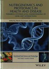 book Nutrigenomics and proteomics in health and disease : toward a systems-level understanding of gene-diet interactions