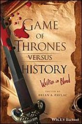 book Game of thrones versus history : written in blood