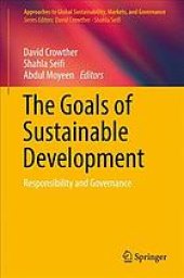 book The Goals of Sustainable Development : Responsibility and Governance