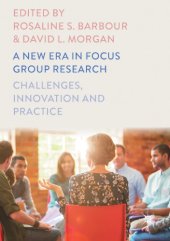 book A New Era in Focus Group Research : Challenges, Innovation and Practice