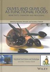 book Olives and olive oil as functional foods : bioactivity, chemistry and processing