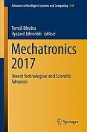 book Mechatronics 2017 : recent technological and scientific advances