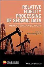 book Relative fidelity processing of seismic data : methods and applications