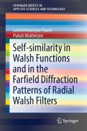 book Self-similarity in Walsh Functions and in the Farfield Diffraction Patterns of Radial Walsh Filters