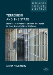 book Terrorism and the state : intra-state dynamics and the response to non-state political violence