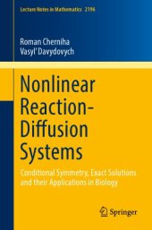 book Nonlinear reaction-diffusion systems : conditional symmetry, exact solutions and their applications in biology