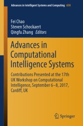 book Advances in computational intelligence systems : contributions presented at the 17th UK Workshop on Computational Intelligence, September 6-8, 2017, Cardiff, UK