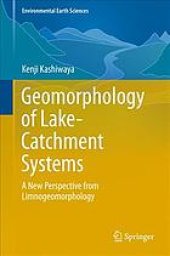 book Geomorphology of lake-catchment systems : a new perspective from limnogeomorphology