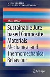 book Sustainable jute-based composite materials : mechanical and thermomechanical behaviour