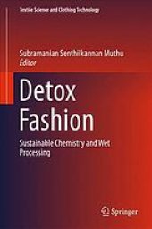 book Detox Fashion : Sustainable Chemistry and Wet Processing