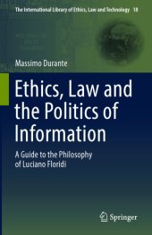 book Ethics, Law and the Politics of Information : a Guide to the Philosophy of Luciano Floridi