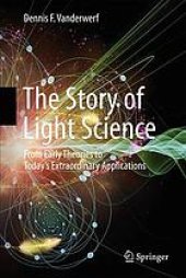 book The story of light science : from early theories to today's extraordinary applications