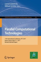 book Parallel Computational Technologies: 11th International Conference, PCT 2017, Kazan, Russia, April 3–7, 2017, Revised Selected Papers