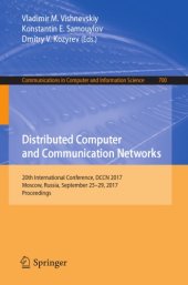 book Distributed computer and communication networks : 20th International Conference, DCCN 2017, Moscow, Russia, September 25-29, 2017, Proceedings