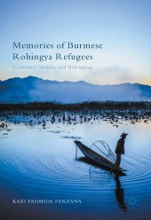 book Memories of Burmese Rohingya refugees : contested identity and belonging