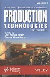 book Advances in biofeedstocks and biofuels. Volume two, Production technologies for biofuels